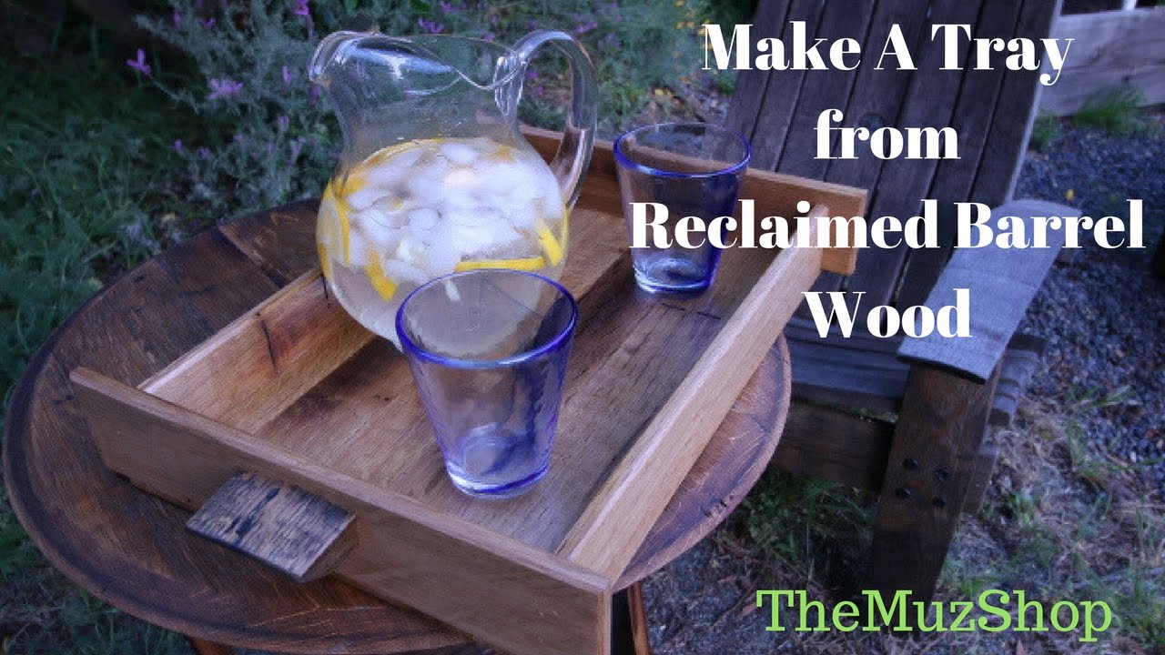 Make a Tray from Reclaimed Barrel Wood