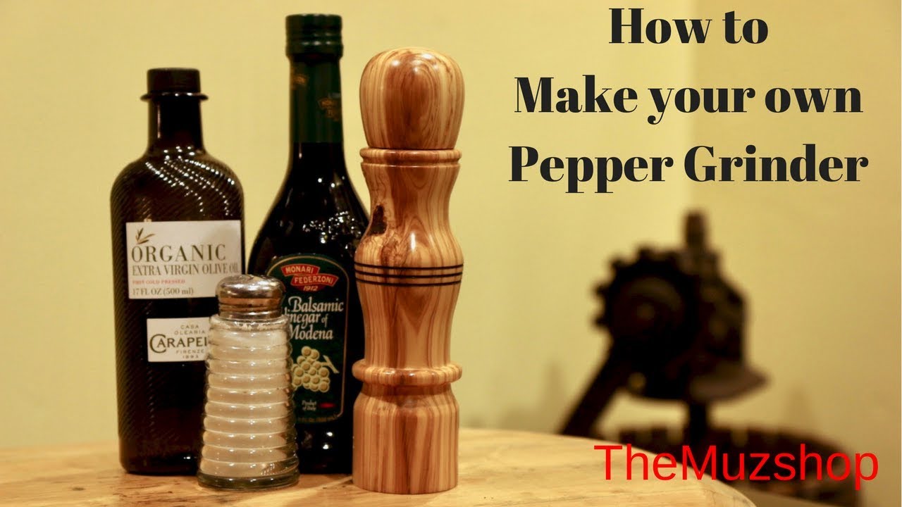 Pepper Mill-How to Make your own